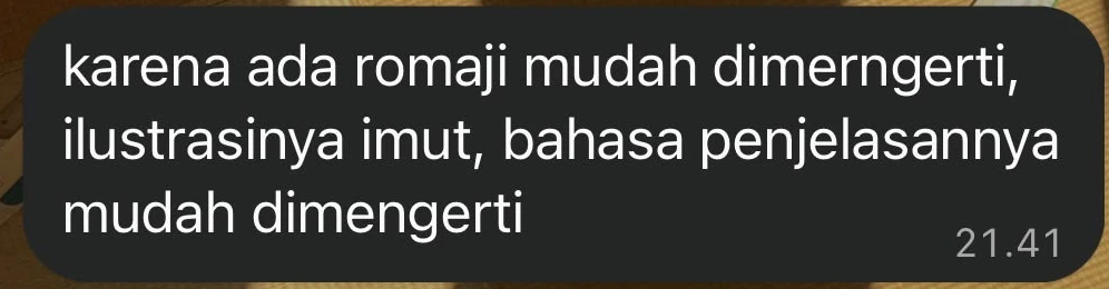 Pesan WhatsApp dari pembaca: "karena ada romaji mudah dimerngerti, ilustrasinya imut, bahasa penjelasannya mudah dimengerti"
